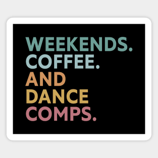 Retro Dance Competition Mom Weekends Coffee And Dance Comps Magnet